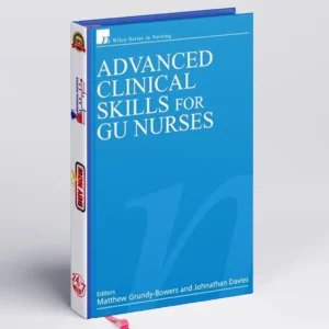 Advanced Clinical Skills for GU Nurses | Wiley Nursing Series PDF Free