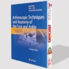 Arthroscopic Techniques and Anatomy of the Foot and Ankle