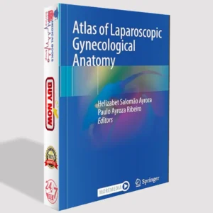 Atlas of Laparoscopic Gynecological Anatomy Latest Edition