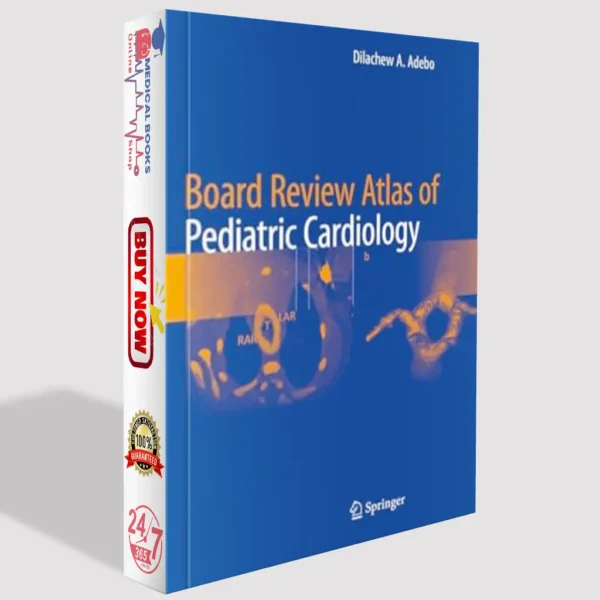 Board Review Atlas of Pediatric Cardiology | Cardiology Book PDF
