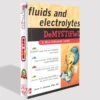 Fluids and Electrolytes Demystified | Nursing Resource for Medical Students