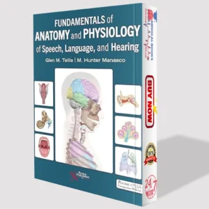 Fundamentals of Anatomy and Physiology of Speech