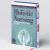 Holistic Nursing: A Handbook For Practice, 4E | Nursing Care PDF