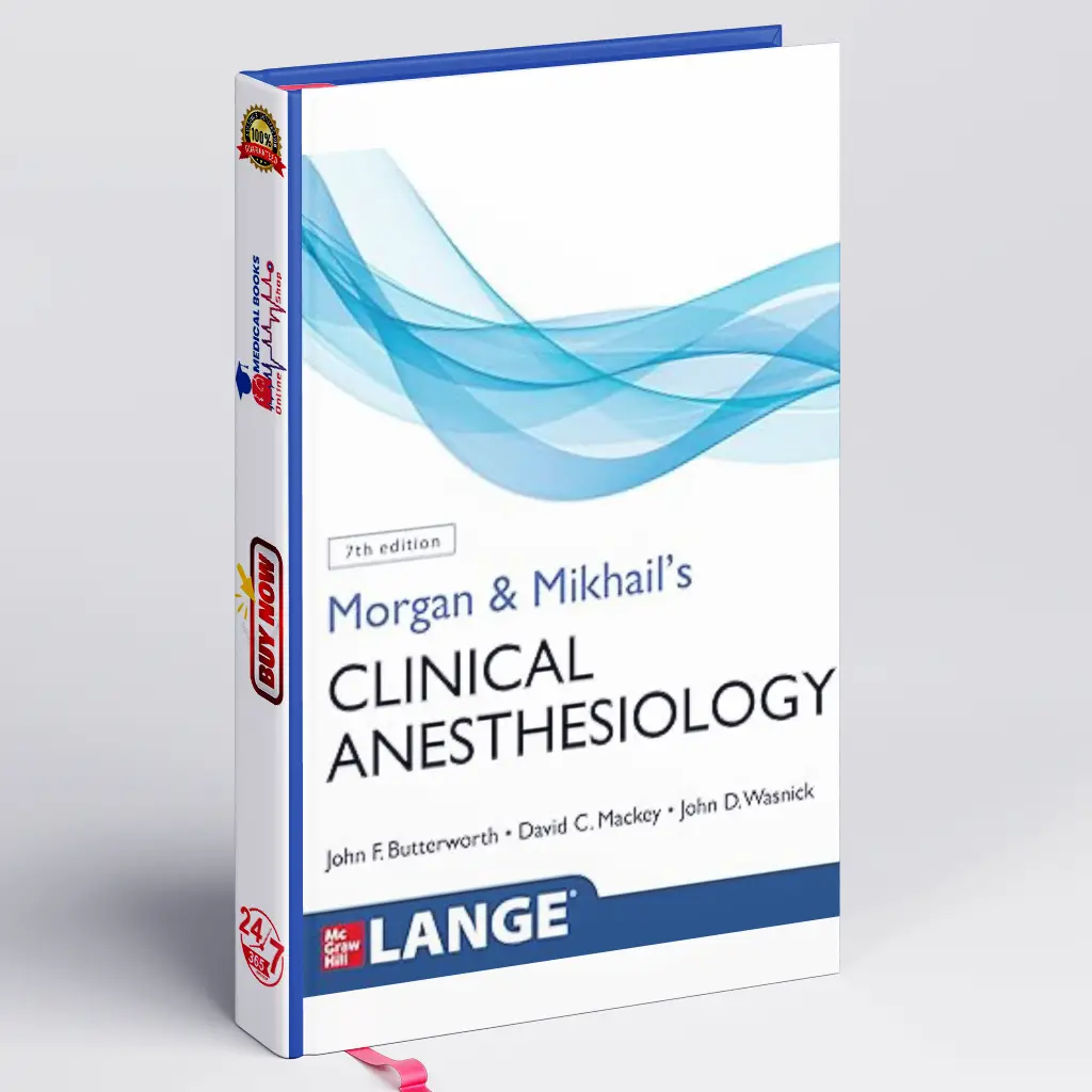 Morgan and Mikhail's Clinical Anesthesiology