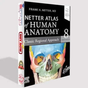 Netter Atlas of Human Anatomy: Classic Regional Approach