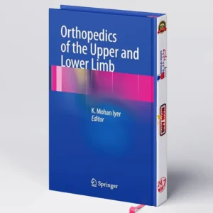 Orthopedics of the Upper and Lower Limb | Essential Orthopedic Textbook