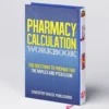 Pharmacy Calculation Workbook | Pharmacy Math Practice Guide