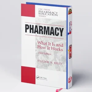 Pharmacy: What It Is and How It Works, 3rd Edition | Pharmacy Book