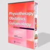 Physiotherapy in Obstetrics and Gynaecology | Physiotherapy Book