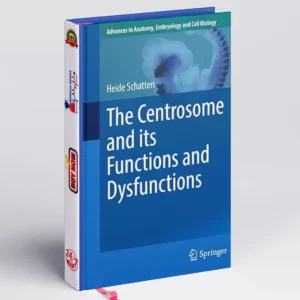The Centrosome and its Functions and Dysfunctions