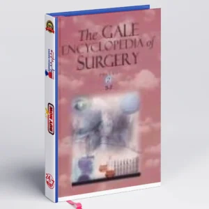 The Gale Encyclopedia of Surgery | Best Medical Surgery Book