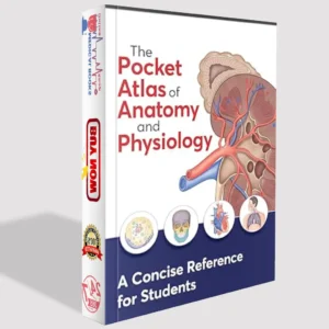 The Pocket Atlas of Anatomy and Physiology