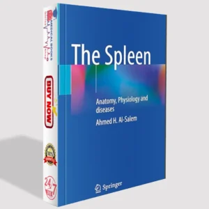 The Spleen: Anatomy, Physiology and diseases